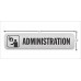 Stainless Steel Self Adhesive ADMINIISRATION Signage Board for Hospital (12" x 2.5" inch)